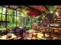 Refreshing Day with Smooth Jazz Music | Cozy Coffee Shop Vibes for Enhanced Productivity & Relax