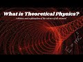 What is Theoretical Physics? A history and explanation of the science of all sciences!