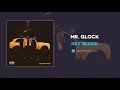 Key Glock - Mr. Glock (AUDIO)