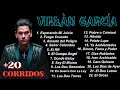 MIX CORRIDOS VIRLÁN GARCÍA