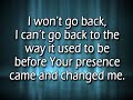 I won't go back w/ reprise and lyrics