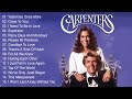 Carpenters Greatest Hits Collection Full Album -  Best Of Carpenter Playlist