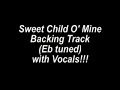 Sweet Child O' Mine Backing Track (Eb Tuned) with Vocals!!!