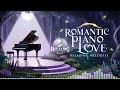 Album 19 Romantic Piano Love Relaxing Melodies