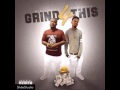 Big Joc feat PWN Dave Da Dealer - Grind 4 This