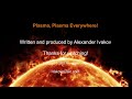 PLASMA, PLASMA EVERYWHERE! - Alexander Ivakov