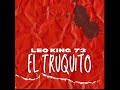 EL TRUQUITO - Leo king 73