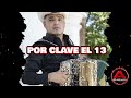 Por Clave El 13 🔥 Betillo Guerrero 🔥 Mix De Corridos #DjAlfonzo #BetilloGuerrero