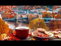 Elegant Soft Autumn Jazz ☕ Sweet Morning Coffee Jazz & Exquisite Bossa Nova Music for Positive Moods
