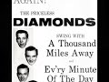 A Thousand Miles Away ~ The Diamonds (1956)