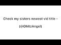 Her channel is OhItzAngel