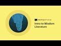 Intro to Wisdom Literature • Wisdom Ep. 1