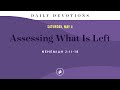 Assessing What Is Left – Daily Devotional