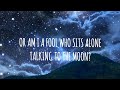 Talking To the moon - Bruno Mars ( Lyrics )