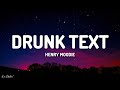 Henry Moodie - drunk text (Lyrics) [1HOUR]