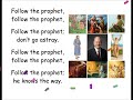 Follow the Prophet