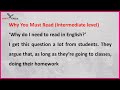 Why You Must Read ( English ) | Graded Reader | Improve Your English | Learn English Speaking