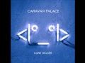 Caravan Palace -  Lone Digger Instrumental