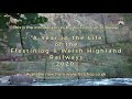 A Year in the Life of the Ffestiniog & Welsh Highland Railways - 2020 Introduction