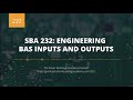 SBA 232: Engineering BAS Inputs and Outputs