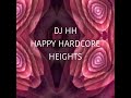 DJ HH Hardcore Heights (Happy Hardcore Mix)