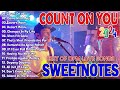 SWEETNOTES Nonstop Playlist 2024 💥 Best of OPM Love Songs 2024 💖Count On You, Lovers Moon#sweetnotes