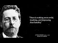 Anton Chekhov's Quotes which are better known in youth to not to Regret in Old Age