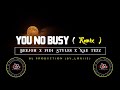 YOU NO BUSY (beejoh x fidi styles x prod by loxiie 2023 fresh one)