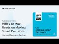HBR's 10 Must Reads on Making Smart Decisions by Harvard Business Review · Audiobook preview