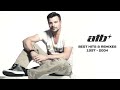 ★ Best Of ATB🔹Best Hits & Remixes 1997 - 2004🔹Mixed By OM Project
