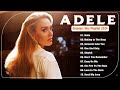 Adele Greatest Hits Popular Songs 🍂 Adele Best Pop Music Spotify Playlist 2024
