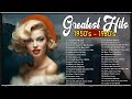 Oldies But Goodies 1950s 1960s 📀 The Best Nostalgic Music For People Over 50 Years Old