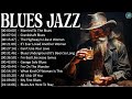Best Blues Songs Of All Time - Relaxing Jazz Blues Music - Blues Music Best Songs #slowblues