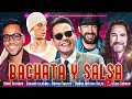 LO MEJOR DE SALSA Y BACHATA - MARC ANTHONY, ENRIQUE IGLESIAS, ROMEO SANTOS, JUAN LUIS GUERRA Y MAS