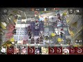 [Arknights] Now Cannot Runs (IS#5 Shop Battle)