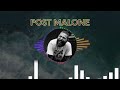 Post Malone Playlist - Playlist Top Hits 2024 - Playlist 2024