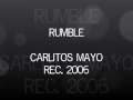 Rumble (Original) - Carlitos Mayo