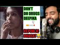 DEEPIKA DON'T DO DRUGS- NEW REMIX SONG