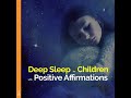 Deep Sleep for Children with Positive Affirmations