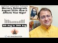 Mercury Retrograde Aug 2024: How it Affects Your Sign? | Addittya Tamhankar Podcast #rashifal #signs