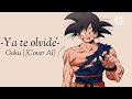 -Ya te olvidé- | Goku [Cover AI]