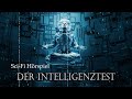 Der Intelligenztest | Sci-Fi Hörspiel