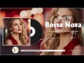 Playlist Bossa Nova Best Songs 🍰 Most Relaxing Bossa Nova Songs 🍕 Bossa Nova Covers Cool Music