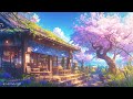 Welcome A Peaceful Morning ⛅ Lofi Hip Hop 🌸Music Brings Youthful Energy for Happy Life