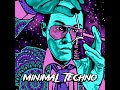 Minimal Techno Fear and Loathing (Dark Trippy Mix)