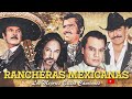 LA MEJOR RANCHERA MEXICANA DE VICENTE FERNANDEZ, ANTONIO AGUILAR, JUAN GABRIEL, JOSE ALFREDO JIMENEZ