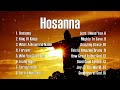 Hosana,...Top Christian Songs 2024 Non Stop Playlist 🙏 Praise and Worship Songs