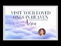 Visit Your Loved Ones In Heaven Meditation