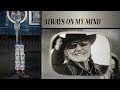 Willie Nelson - Always On My Mind (Official Audio)
