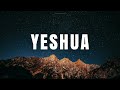 YESHUA // INSTRUMENTAL WORSHIP // SOAKING WORSHIP MUSIC // PIANO + PAD